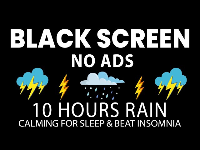 NO ADS | Ten Hours of Rain Sounds Black Screen | Calming for Sleep & Beat Insomnia