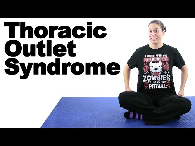 Thoracic Outlet Syndrome Stretches & Exercises - Ask Doctor Jo