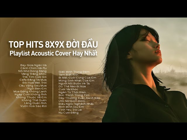 Top Hits 8x9x Đời Đầu Bất Hủ | Playlist Nhạc Acoustic Cover Nguyễn Văn Chung Hay Nhất