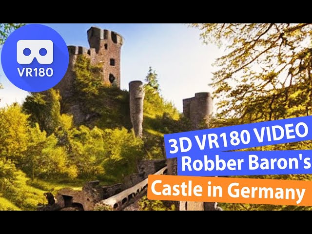 The Legendary Castle Of The Robber Baron VR180 Video