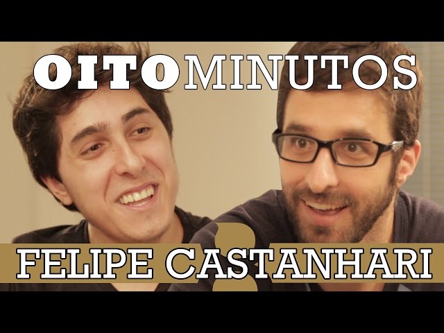 8 MINUTOS - FELIPE CASTANHARI