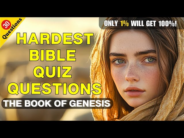 GENESIS Bible Quiz - The HARDEST Bible Quiz - Only 1% Can Get 100%!