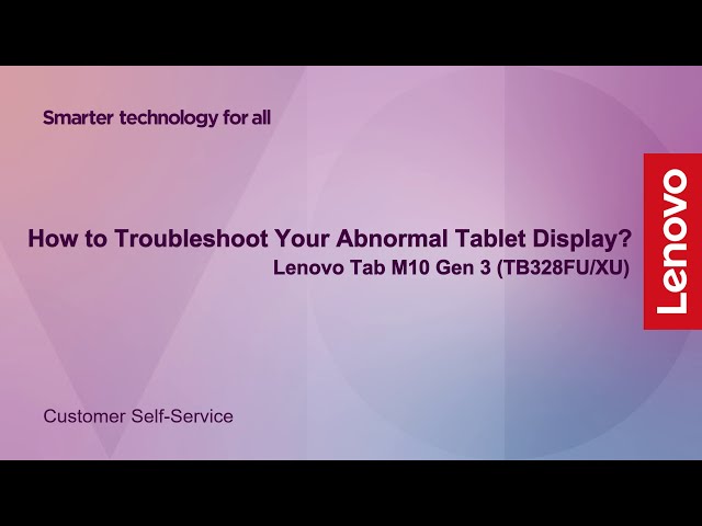 How To Troubleshoot Your Abnormal Tablet Display | Lenovo Tab M10 Gen 3 | Lenovo Tablet