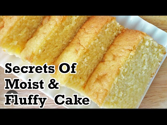 Secrets Of A Moist And Fluffy Cake / How To Bake A Moist And Fluffy Cake