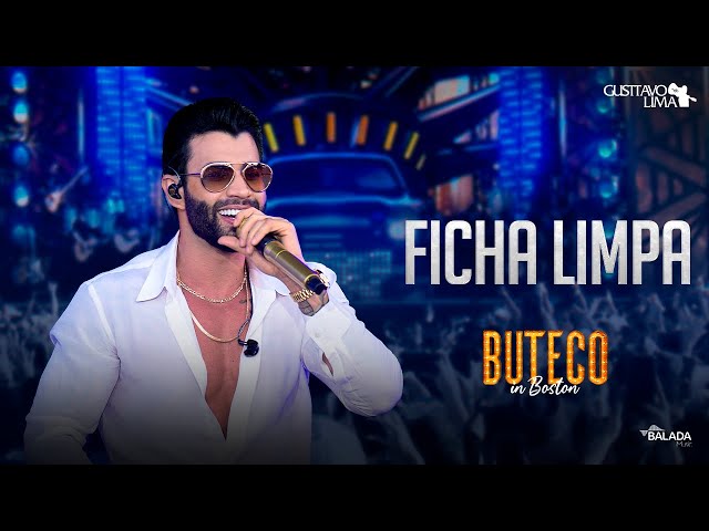 Gusttavo Lima - Ficha Limpa (Buteco in Boston)