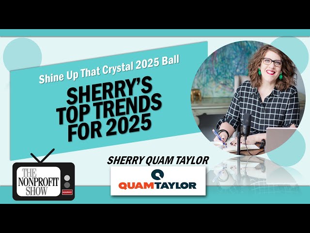 Nonprofits, STOP Doing This! Sherry Quam Taylor’s Bold Fundraising Advice