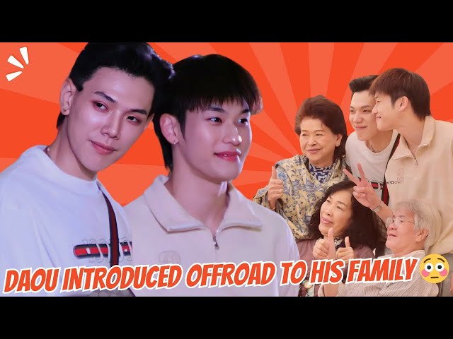 DaouOffroad | Daou officially introduces his boyfriend - Offroad to his family 😳