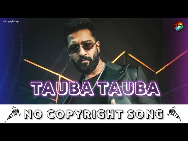 Tauba Tauba | NoCopyrightSongs | no copyright status songs | New remix Song