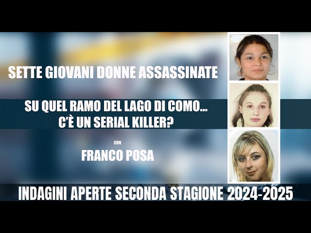 SETTE GIOVANI DONNE ASSASSINATE: UN SERIAL KILLER SUL LAGO DI COMO?