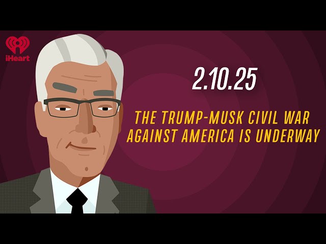 THE TRUMP-MUSK CIVIL WAR AGAINST AMERICA IS UNDERWAY - 2.10.25 | Countdown with Keith Olbermann