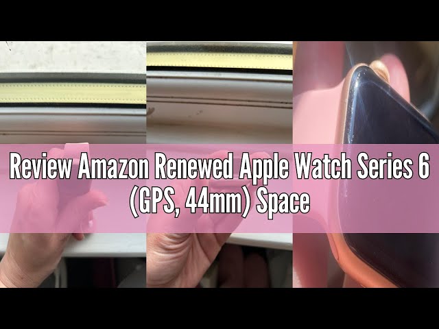 Review Amazon Renewed Apple Watch Series 6 (GPS, 44mm) Space Grey Aluminium Case with Black Sport Ba