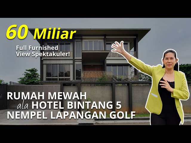 RUMAH MEWAH GADING SERPONG DI GOLF 60 MILIAR | FULL FURNISHED