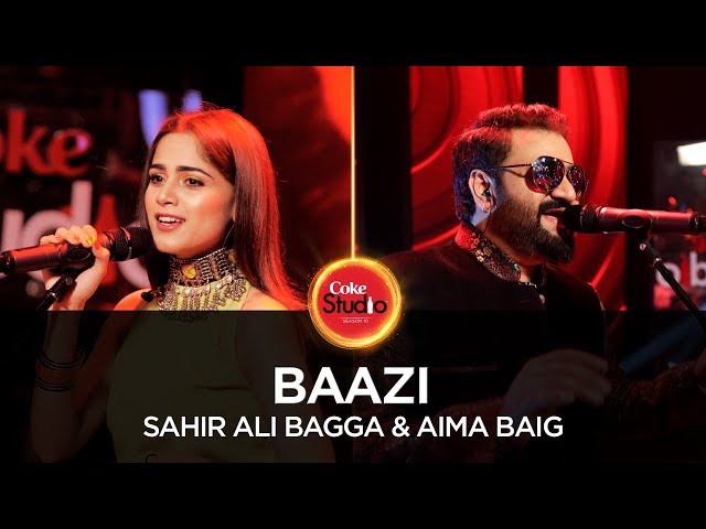 Coke Studio Season 10| Baazi| Sahir Ali Bagga & Aima Baig