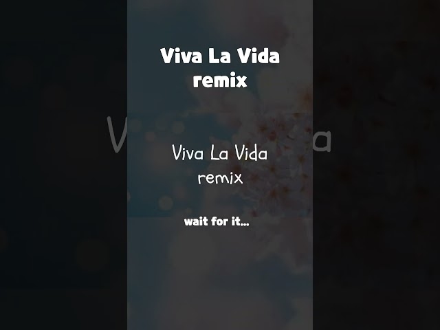 Viva La Vida (remix) #vivalavida #remix #music