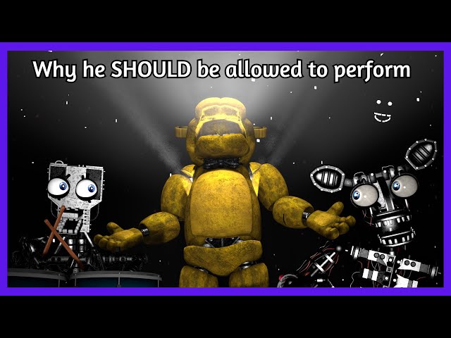 [SFM/FNAF] Why Golden Freddy SHOULD Be allowed to perform