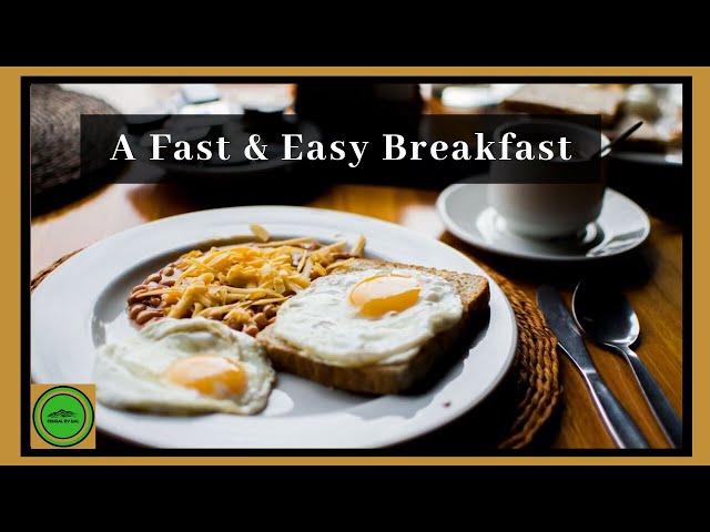 RV Cooking - A Fast and Easy Breakfast!!