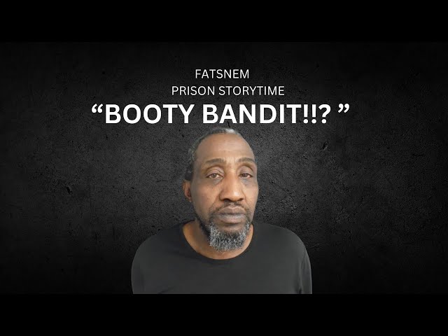 PRISON STORY: B**TY BANDIT