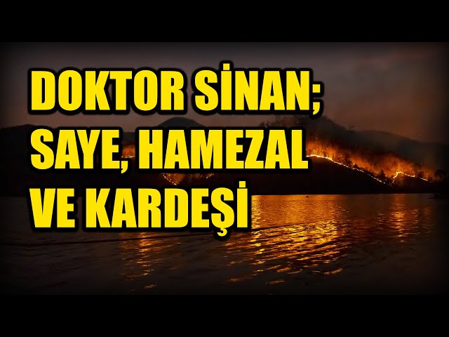 DOKTOR SİNAN; SAYE,HAMEZAL VE KARDEŞİ! BÖLÜM 35 (Korku Hikayeleri Hüddam Hikayeleri Paranormal)