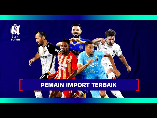 Rafael Vitor? Nurillo? Juan Muniz? Pemain import mana paling menyinar di Liga? | Liga Super 2024/25