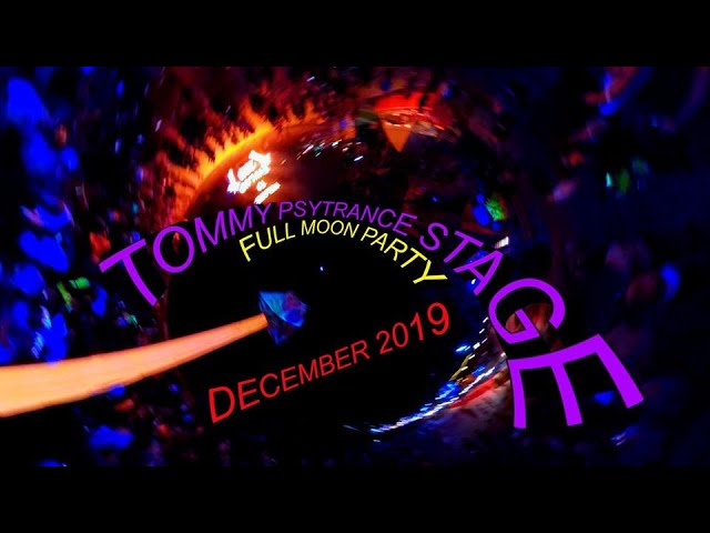 Full Moon Party December 2019 Tommy Psytrance Stage