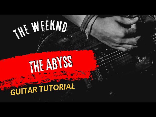 Guitar Tutorial The Weeknd Lana Del Rey The Abyss