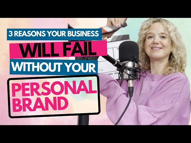 3 Reasons your business will fail without your personal brand