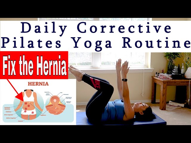 Fix The Hernia Quick Pilates Yoga 10 Minute Daily Corrective Exercises