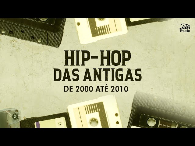 Playlist: Hip-Hop das Antigas - De 2000 até 2010 💽🎵