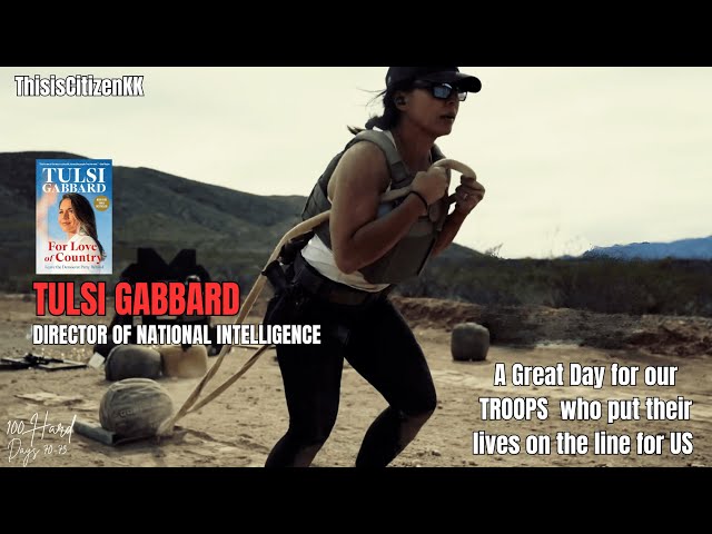 A great day for our Troops - Tulsi Gabbard Confirmation DNI