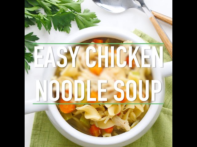 Easy Chicken Noodle Soup