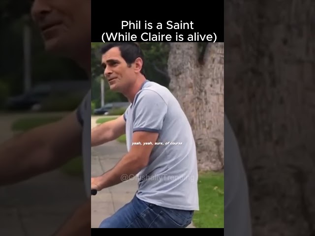 Phil is a Saint (While Claire is alive) | Modern Family