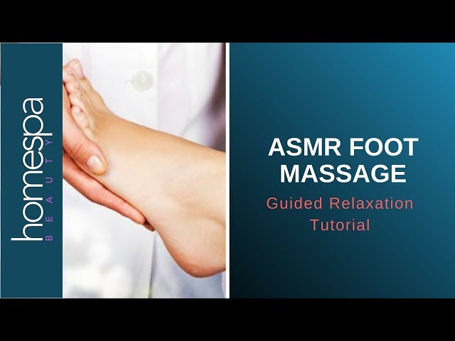 ASMR Foot Massage - Soft Spoken Guided Relaxation Tutorial