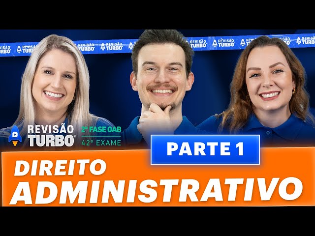 Revisão Turbo 2ª Fase 42º Exame | Tudo sobre Direito Administrativo