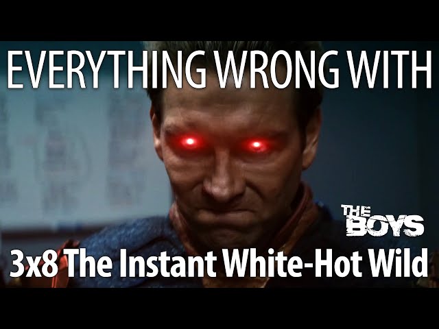 Everything Wrong With The Boys S3E8- "The Instant White-Hot Wild”