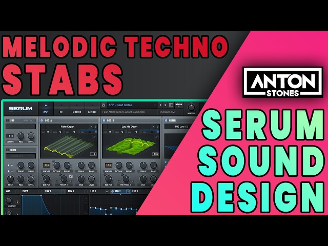 COMO FAZER STABS DE MELODIC TECHNO NO SERUM - SERUM SOUND DESIGN