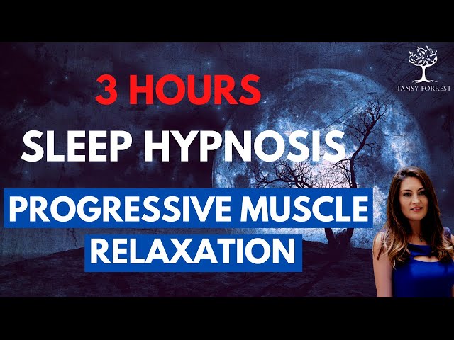 3 Hour Guided Sleep Hypnosis & Progressive Muscle Relaxation for Deep Sleep | TansyForrest.com