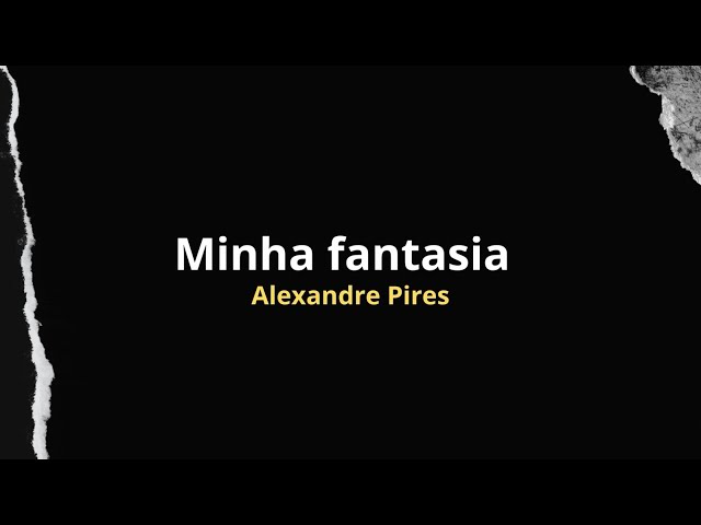 Minha fantasia - Só pra contrariar