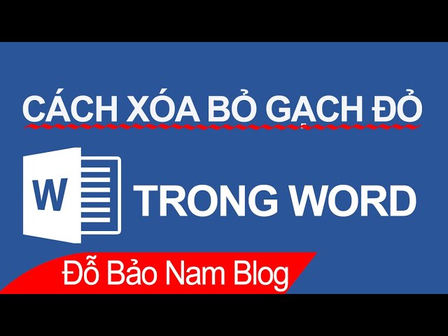 Cách bỏ gạch đỏ trong Word, tắt gạch chân đỏ trong Word vĩnh viễn