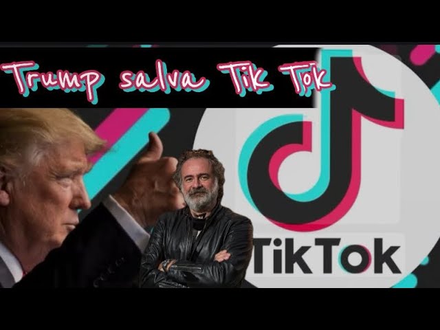 Trump salva Tik Tok