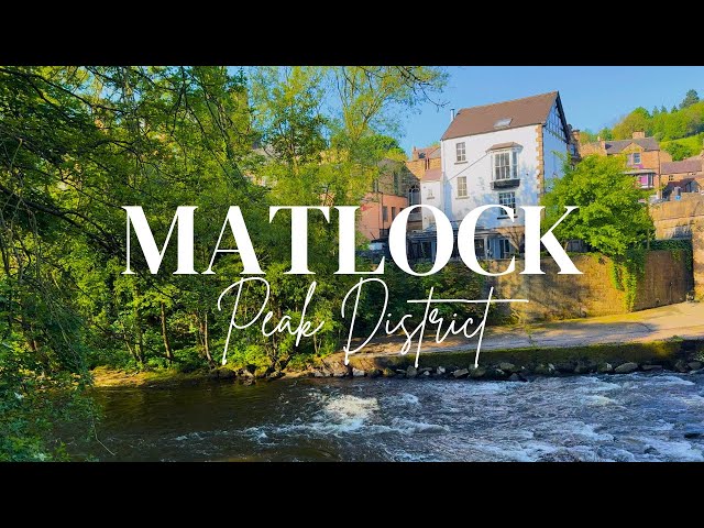 MATLOCK | a relaxing walk around a beautiful Peak District village on a sunny spring morning