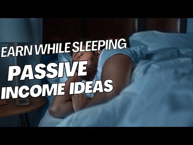 Top Passive Income Ideas for 2025: Earn Money While You Sleep!