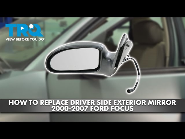 How to Replace Driver Side Mirror 2000-2007 Ford Focus