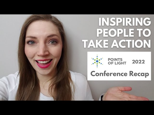 Inspiring People to Take Action | Points of Light Global Conference 2022 (Behind the Scenes!)