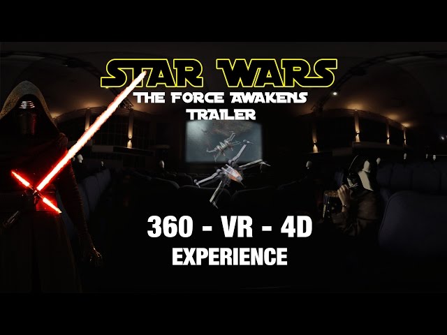 STAR WARS The Force Awakens - 360 VR / 4D EXPERIENCE TRAILER