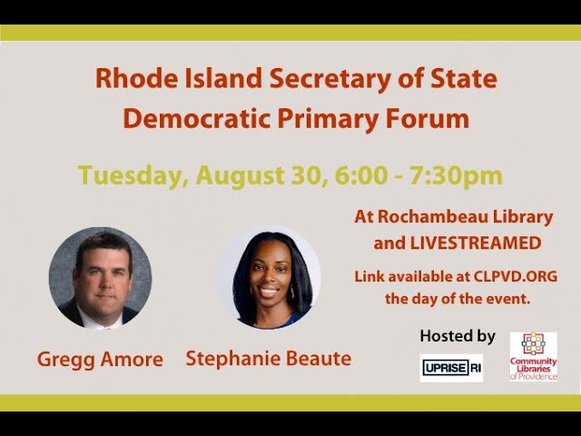 Part 1 Rhode Island Secretary of State Democratic Primary Forum 8/30/22