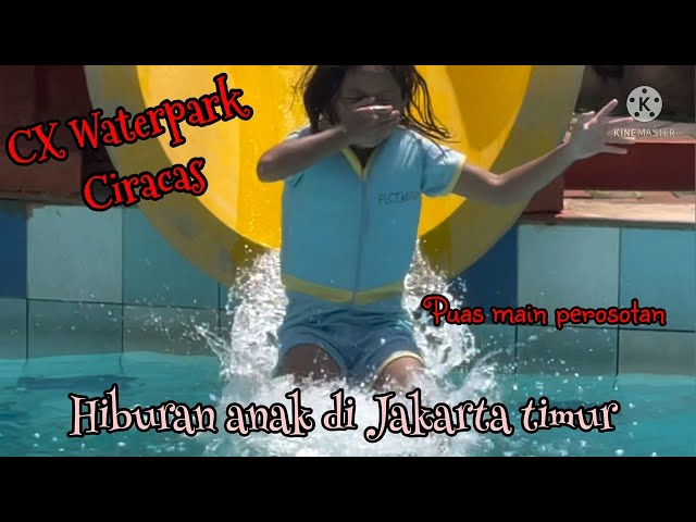 Puas Main perosotan di CX Waterpark Ciracas, Hiburan anak murah di Jakarta timur