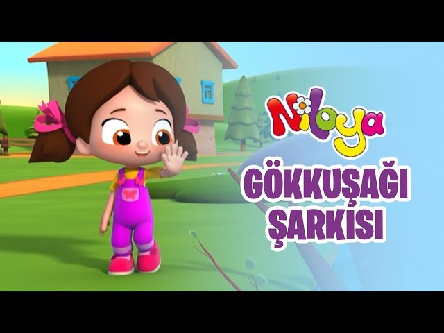 GÖKKUŞAĞI ŞARKISI 🌈 NİLOYA ŞARKILARI & EĞLENCELİ ÇOCUK ŞARKILARI 🌈🎵