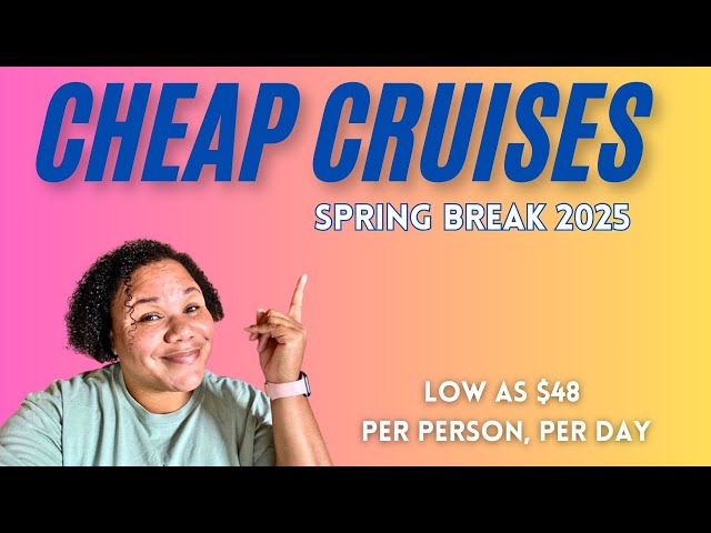 7 CHEAP CRUISES for Spring Break 2025! (These will SELL OUT!)