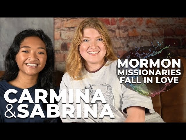 187: Carmina and Sabrina | From Sister Missionaries to Lovers