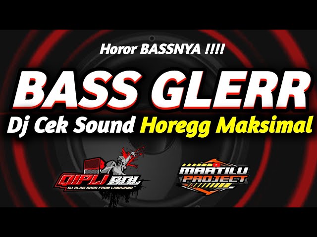 DJ CEK SOUND BASS HOROR PALING GLERR|BIKIN SESAK NAFAS